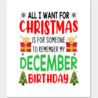 All I Want For Christmas is for Someone to Remember my December Birthday Funny Birthday Gift Posters and Art